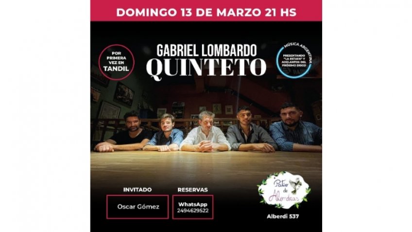 Gabriel Lombardo Quinteto llega por primera vez a Tandil